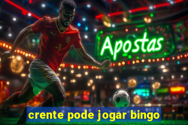 crente pode jogar bingo